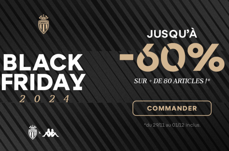 Profite du Black Friday pour faire des affaires sur ton Shop AS Monaco !