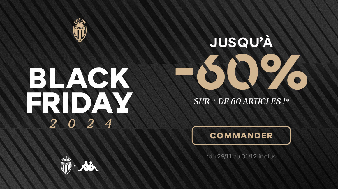 Profite du Black Friday pour faire des affaires sur ton Shop AS Monaco !