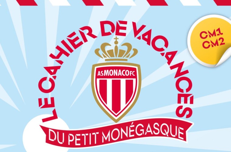 Procure-toi le cahier de vacances spécial AS Monaco !