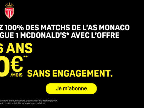 Suis l’AS Monaco sur DAZN avec l'offre -26 ans sans engagement !